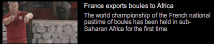 France exports boules to Africa, BBC video report on the 44th World Championships.